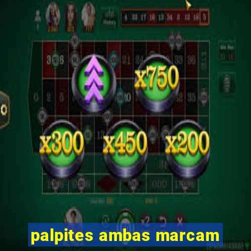 palpites ambas marcam